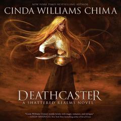 Deathcaster by Cinda Williams Chima audiobook