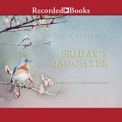 Friday's Daughter by  Patricia Springer audiobook