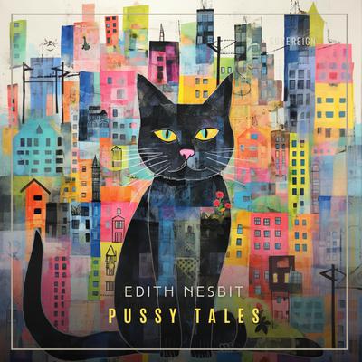 Pussy Tales by E. Nesbit audiobook