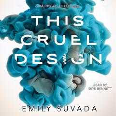 This Cruel Design by Emily Suvada audiobook