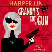 Granny's Got a Gun by  Harper Lin audiobook