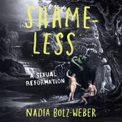 Shameless by  Nadia Bolz-Weber audiobook