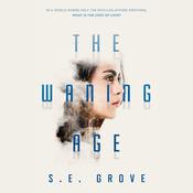 The Waning Age by  S. E. Grove audiobook