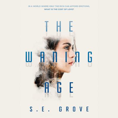 The Waning Age by S. E. Grove audiobook