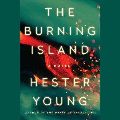 The Burning Island by Hester Young audiobook