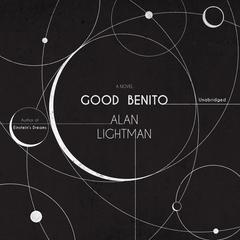 Good Benito by Alan Lightman audiobook