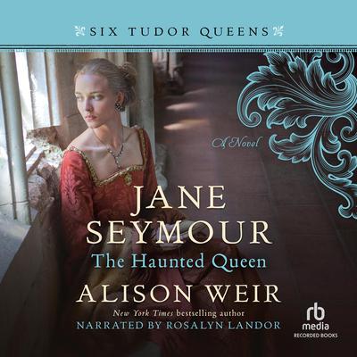 Jane Seymour by Alison Weir audiobook