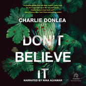 Don't Believe It by  Charlie Donlea audiobook