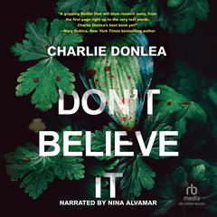 Don't Believe It by Charlie Donlea audiobook