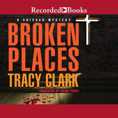 Broken Places by Tracy Clark audiobook