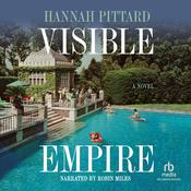 Visible Empire by  Hannah Pittard audiobook