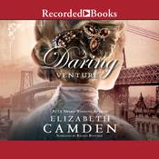 A Daring Venture by  Elizabeth Camden audiobook