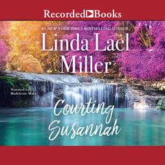 Courting Susannah by Linda Lael Miller audiobook