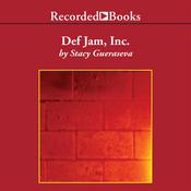 Def Jam, Inc. by  Stacy Gueraseva audiobook