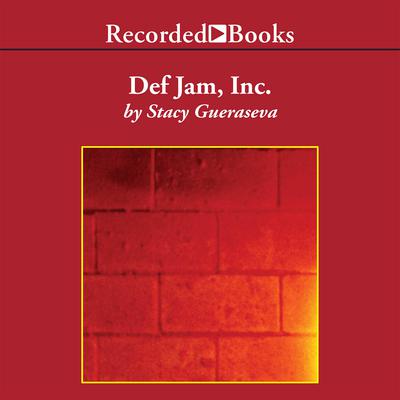 Def Jam, Inc. by Stacy Gueraseva audiobook