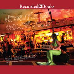 Dreamland Social Club by Tara Altebrando audiobook