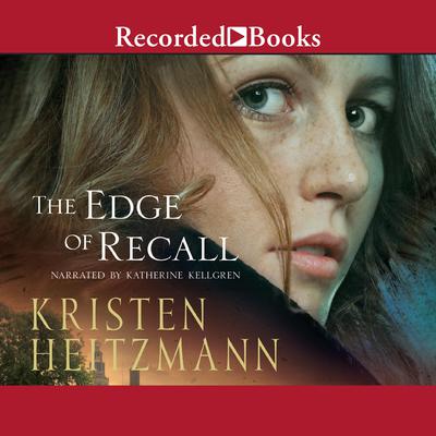 Edge of Recall by Kristen Heitzmann audiobook