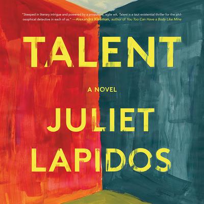 Talent by Juliet Lapidos audiobook