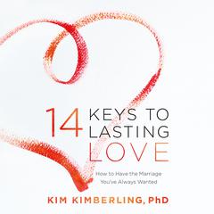 14 Keys to Lasting Love by Kim Kimberling audiobook