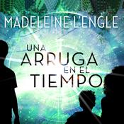 Una Arruga en el Tiempo by  Madeleine L’Engle audiobook