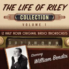 The Life of Riley, Collection 1 by Black Eye Entertainment audiobook