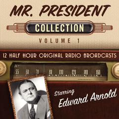 Mr. President, Collection 1 by Black Eye Entertainment audiobook