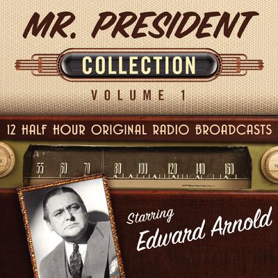 Mr. President, Collection 1 by Black Eye Entertainment audiobook