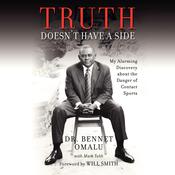 Truth Doesn't Have a Side by  Dr. Bennet Omalu audiobook