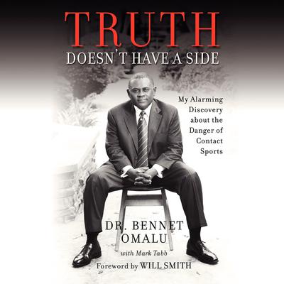 Truth Doesn't Have a Side by Bennet Omalu audiobook