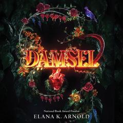 Damsel by Elana K. Arnold audiobook