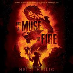 For a Muse of Fire by Heidi Heilig audiobook