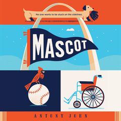Mascot by Antony John audiobook