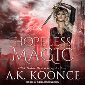 Hopeless Magic by  A.K. Koonce audiobook