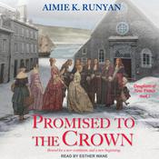 Promised to the Crown by  Aimie K. Runyan audiobook