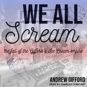 We All Scream by  Andrew Gifford audiobook