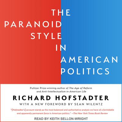 The Paranoid Style in American Politics by Richard Hofstadter audiobook