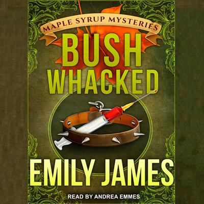 Bushwhacked by Emily James audiobook
