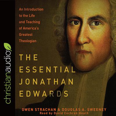 Essential Jonathan Edwards by Owen Strachan audiobook