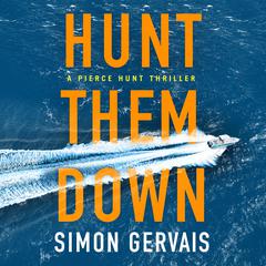 Hunt Them Down by Simon Gervais audiobook