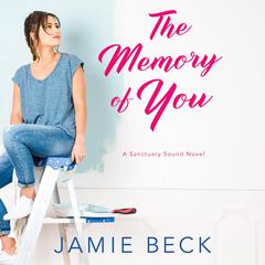 The Memory of You by Jamie Beck audiobook
