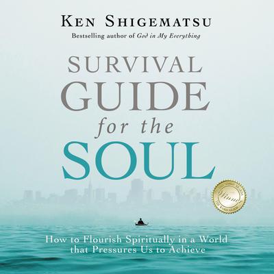 Survival Guide for the Soul by Ken Shigematsu audiobook