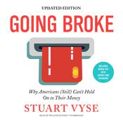 Going Broke, Updated Edition by  Stuart Vyse audiobook