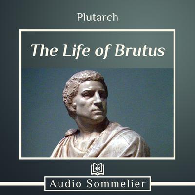The Life of Brutus by Plutarch audiobook