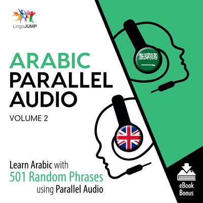 Arabic Parallel Audio Volume 2 by Lingo Jump audiobook