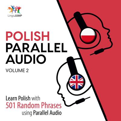 Polish Parallel Audio Volume 2 by Lingo Jump audiobook