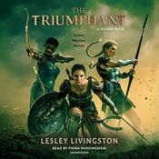 The Triumphant by  Lesley Livingston audiobook