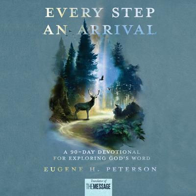 Every Step an Arrival by Eugene H. Peterson audiobook