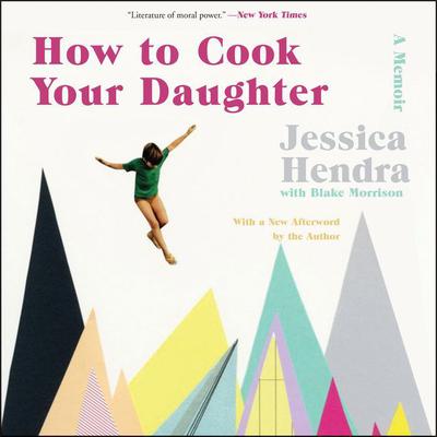 How to Cook Your Daughter by Jessica Hendra audiobook