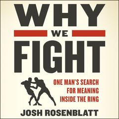 Why We Fight by Josh Rosenblatt audiobook