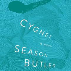 Cygnet by Season Butler audiobook